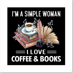 I'm a simple woman, I Love Coffee and Books - Simple Woman Posters and Art